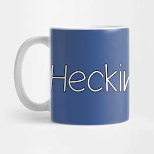 Heckin' Swell Mug